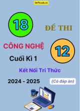 18 Đề thi Công nghệ 12 cuối Kì 1 Kết Nối Tri Thức 2024-2025 (Có đáp án)